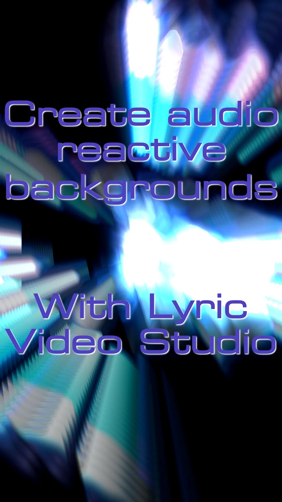 Create audio reactive backgrounds with Lyric Video Studio